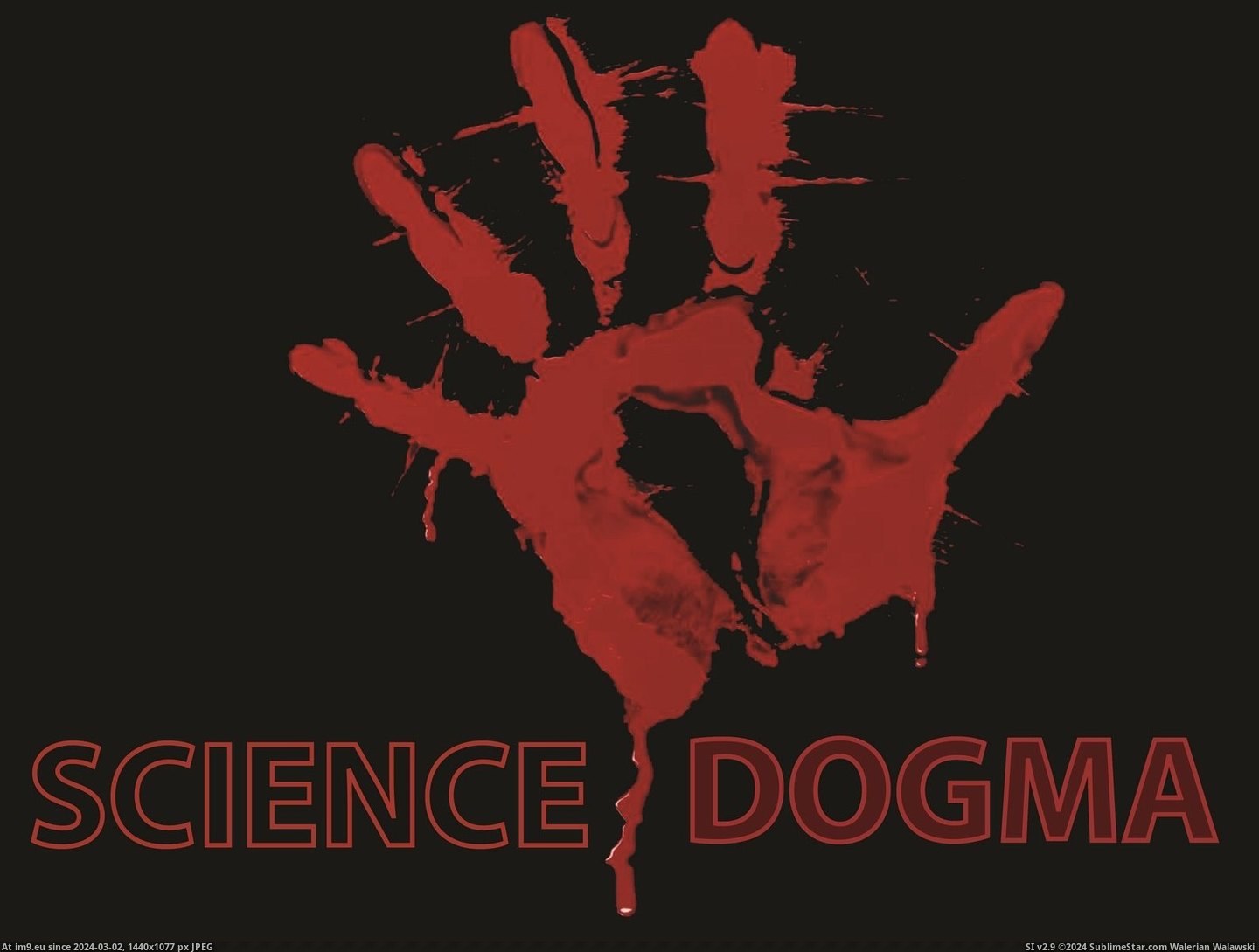 Stop Science Dogma [1600X1200] (in Mass Energy Matter)